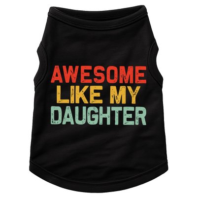 Awesome Like My Daughter Funny Fathers Day Dad  Doggie Tank
