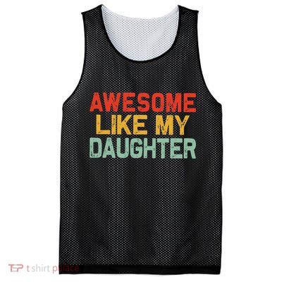 Awesome Like My Daughter Funny Fathers Day Dad  Mesh Reversible Basketball Jersey Tank
