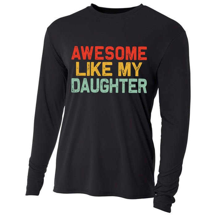 Awesome Like My Daughter Funny Fathers Day Dad  Cooling Performance Long Sleeve Crew