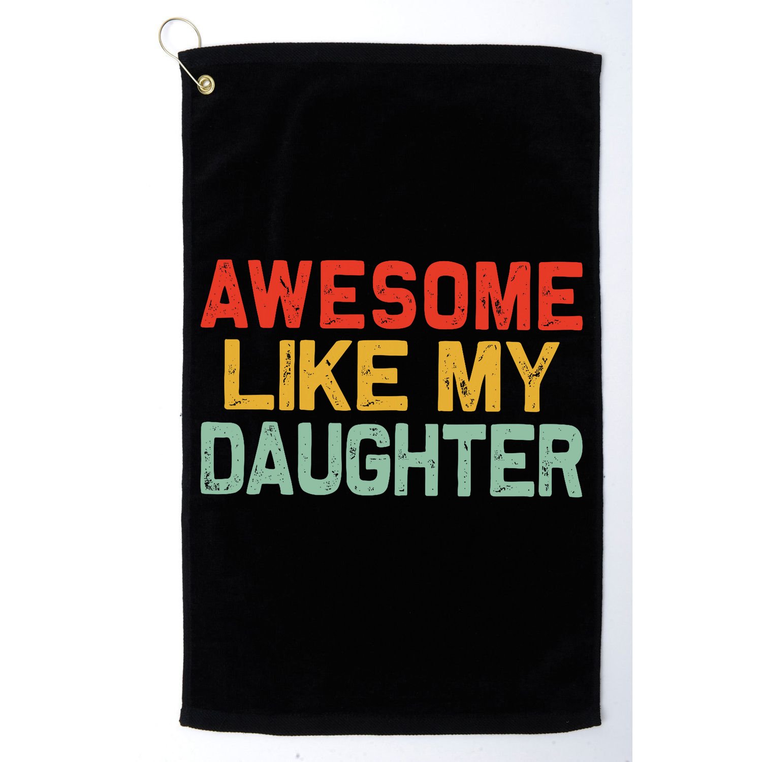 Awesome Like My Daughter Funny Fathers Day Dad  Golf Towel