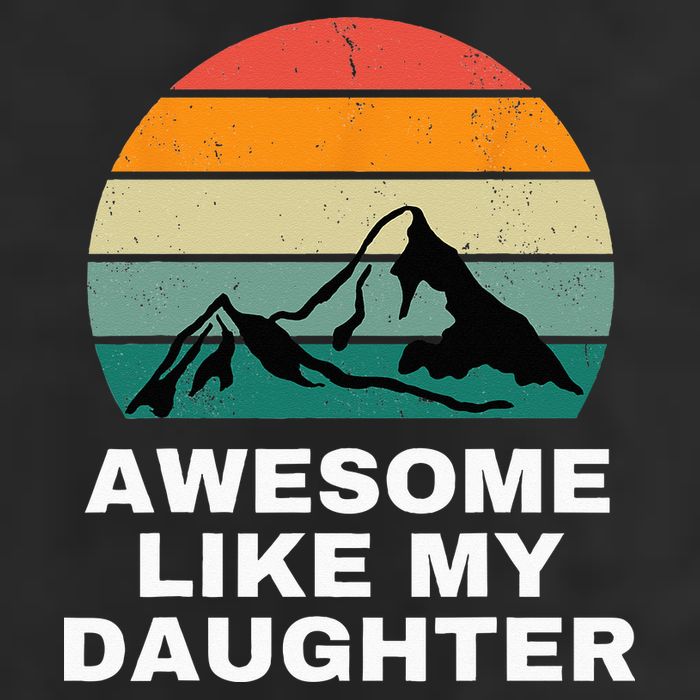 Awesome Like My Daughter Gift Funny Father's Day Cool Comfort Performance Bucket Hat