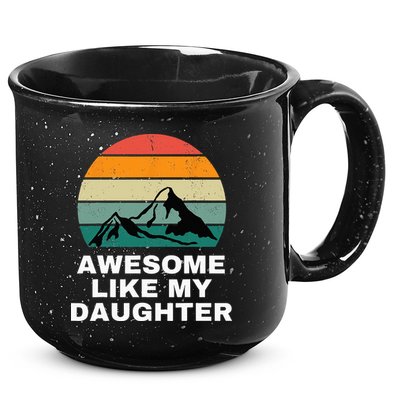 Awesome Like My Daughter Gift Funny Father's Day 15oz Campfire Ceramic Mug