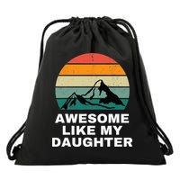 Awesome Like My Daughter Gift Funny Father's Day Drawstring Bag