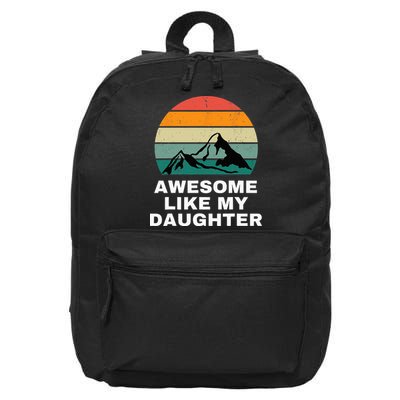 Awesome Like My Daughter Gift Funny Father's Day 16 in Basic Backpack