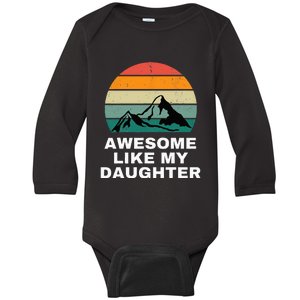 Awesome Like My Daughter Gift Funny Father's Day Baby Long Sleeve Bodysuit