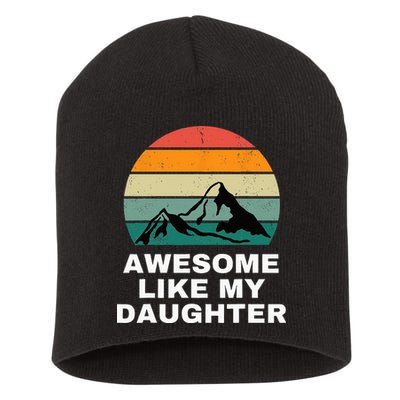 Awesome Like My Daughter Gift Funny Father's Day Short Acrylic Beanie