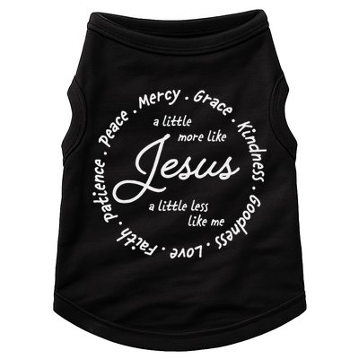 A Little More Like Jesus A Little Less Like Me Doggie Tank