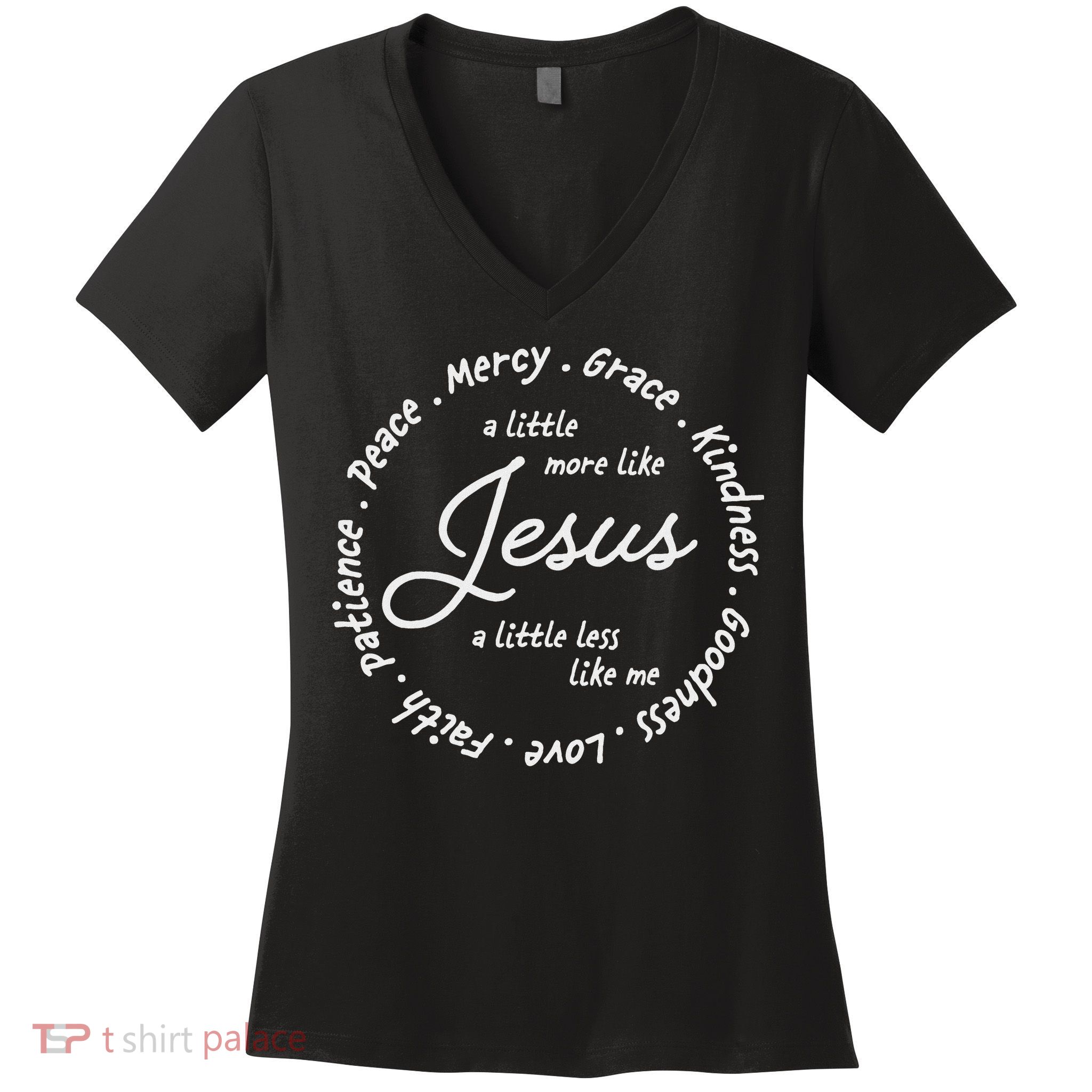 A Little More Like Jesus A Little Less Like Me Women's V-Neck T-Shirt