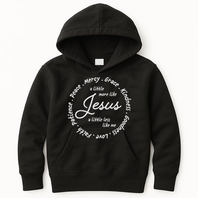 A Little More Like Jesus A Little Less Like Me Kids Hoodie