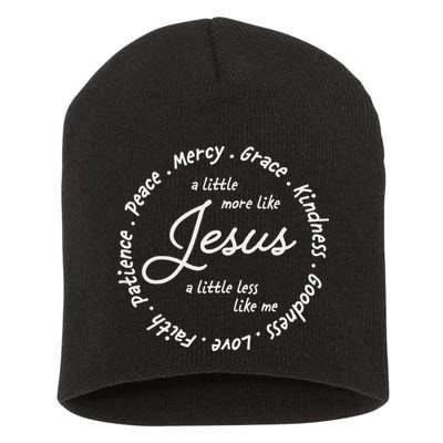 A Little More Like Jesus A Little Less Like Me Short Acrylic Beanie