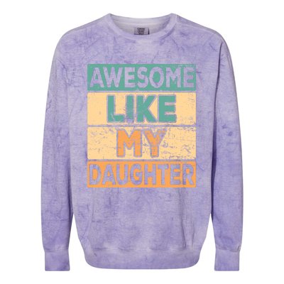 Awesome Like My Daughter Parents' Day Colorblast Crewneck Sweatshirt