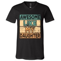 Awesome Like My Daughter Parents' Day V-Neck T-Shirt