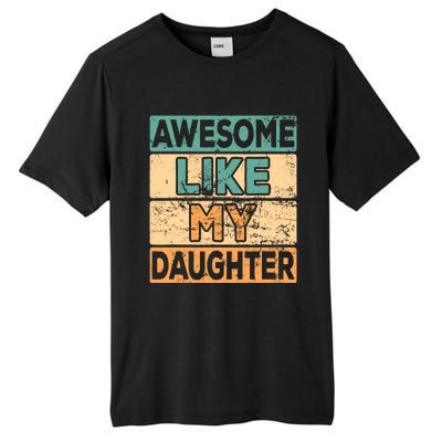 Awesome Like My Daughter Parents' Day Tall Fusion ChromaSoft Performance T-Shirt