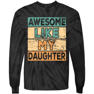 Awesome Like My Daughter Parents' Day Tie-Dye Long Sleeve Shirt