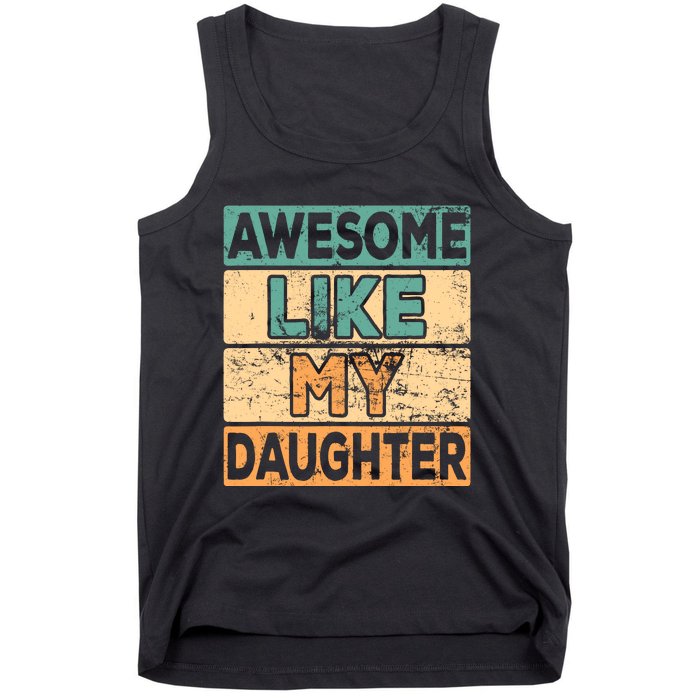 Awesome Like My Daughter Parents' Day Tank Top