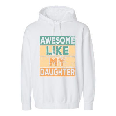 Awesome Like My Daughter Parents' Day Garment-Dyed Fleece Hoodie