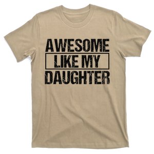 Awesome Like My Daughter Funny Daughter ParentS Day T-Shirt