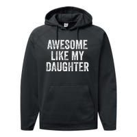 Awesome Like My Daughter Gifts Men Funny Fathers Day Dad Performance Fleece Hoodie