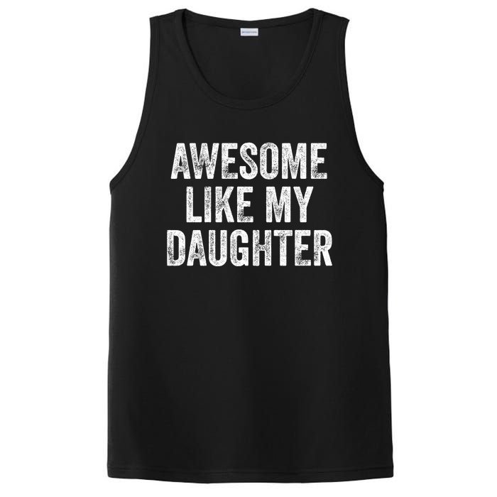 Awesome Like My Daughter Gifts Men Funny Fathers Day Dad PosiCharge Competitor Tank