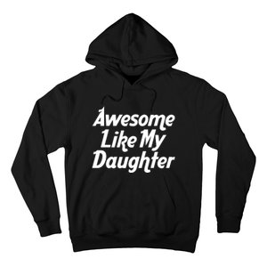 Awesome Like My Daughter Lovely Graphic Design Hoodie