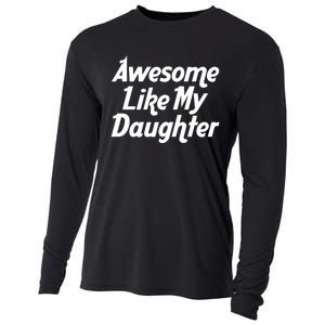 Awesome Like My Daughter Lovely Graphic Design Cooling Performance Long Sleeve Crew