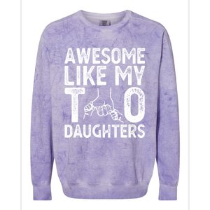 Awesome Like My Two Daughters For Dad Fathers Day Daughter Colorblast Crewneck Sweatshirt