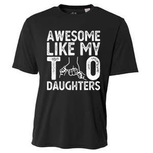 Awesome Like My Two Daughters For Dad Fathers Day Daughter Cooling Performance Crew T-Shirt