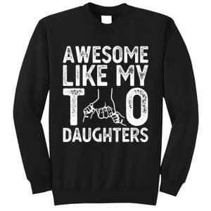 Awesome Like My Two Daughters For Dad Fathers Day Daughter Sweatshirt