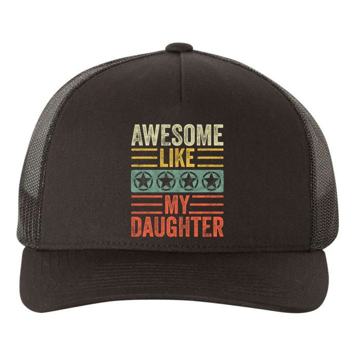 Awesome Like My Daughter | Funny Vintage Father Mom Dad Joke Yupoong Adult 5-Panel Trucker Hat