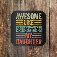 Awesome Like My Daughter | Funny Vintage Father Mom Dad Joke Coaster