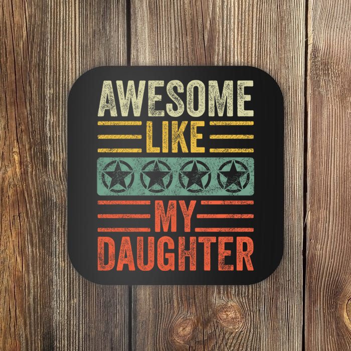 Awesome Like My Daughter | Funny Vintage Father Mom Dad Joke Coaster