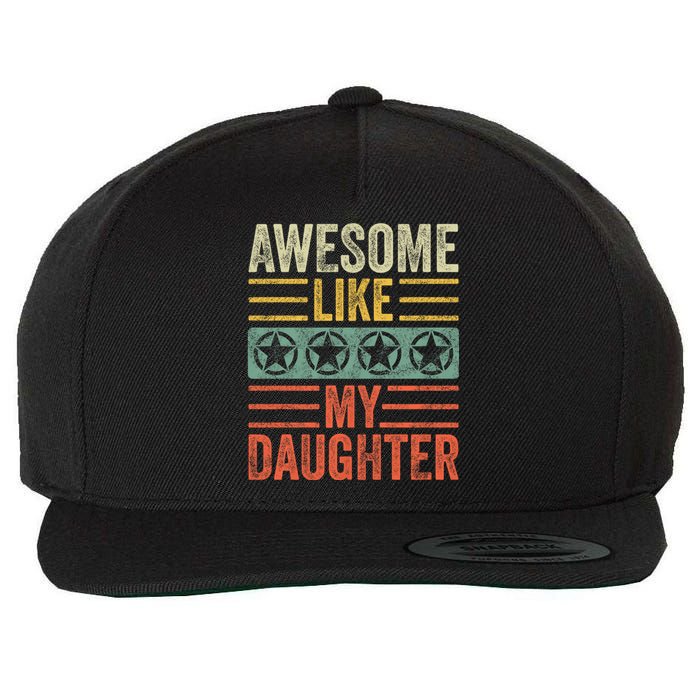 Awesome Like My Daughter | Funny Vintage Father Mom Dad Joke Wool Snapback Cap