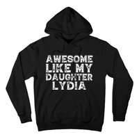 Awesome Like My Daughter Lydia Dad Mom Fathers Mothers Day Hoodie