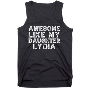 Awesome Like My Daughter Lydia Dad Mom Fathers Mothers Day Tank Top