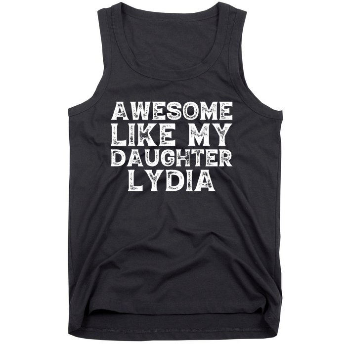 Awesome Like My Daughter Lydia Dad Mom Fathers Mothers Day Tank Top