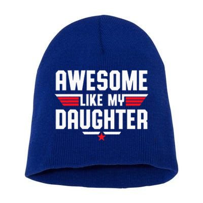 Awesome Like My Daughter Short Acrylic Beanie