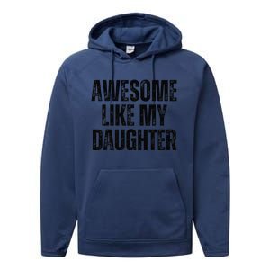 Awesome Like My Daughter Man Funny Fathers Day Family Lovers Performance Fleece Hoodie