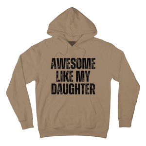 Awesome Like My Daughter Man Funny Fathers Day Family Lovers Hoodie