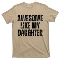 Awesome Like My Daughter Man Funny Fathers Day Family Lovers T-Shirt