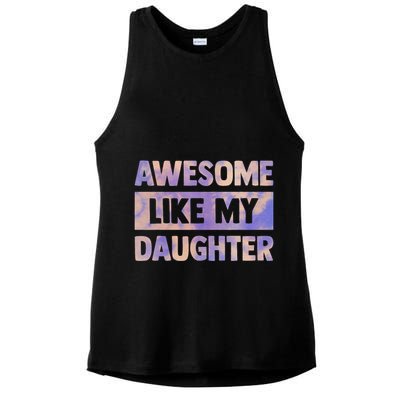 Awesome Like My Daughter Matching Fathers Day Family Tie Dye Ladies PosiCharge Tri-Blend Wicking Tank
