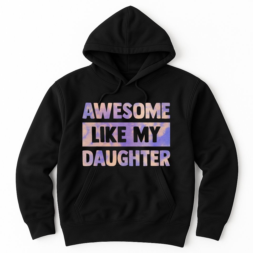 Awesome Like My Daughter Matching Fathers Day Family Tie Dye Hoodie