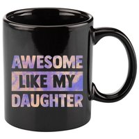 Awesome Like My Daughter Matching Fathers Day Family Tie Dye 11oz C Handle Ceramic Mug