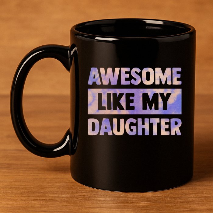 Awesome Like My Daughter Matching Fathers Day Family Tie Dye 11oz C Handle Ceramic Mug