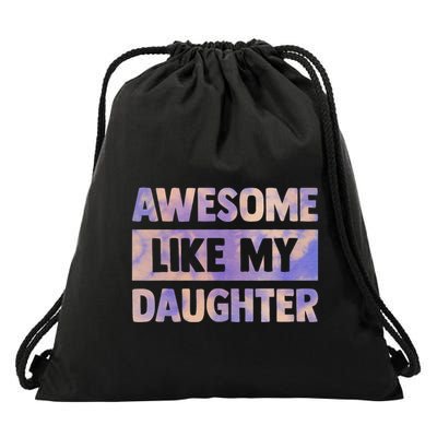 Awesome Like My Daughter Matching Fathers Day Family Tie Dye Drawstring Bag