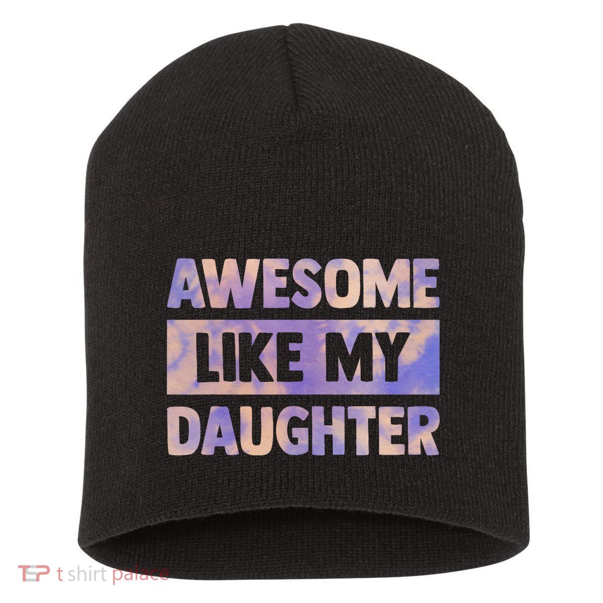 Awesome Like My Daughter Matching Fathers Day Family Tie Dye Short Acrylic Beanie