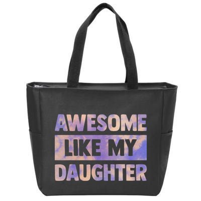 Awesome Like My Daughter Matching Fathers Day Family Tie Dye Zip Tote Bag