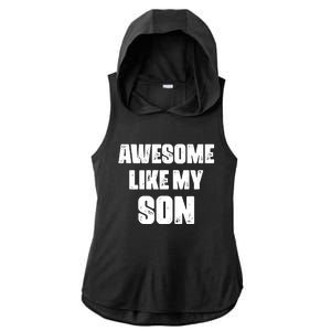 Awesome Like My Son Mother's Day Father's Day Boy Mom Dad Ladies PosiCharge Tri-Blend Wicking Draft Hoodie Tank