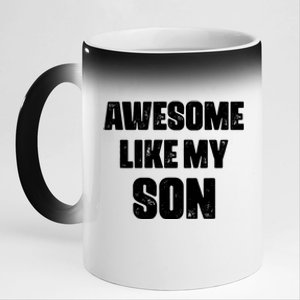 Awesome Like My Son Mother's Day Father's Day Boy Mom Dad 11oz Black Color Changing Mug