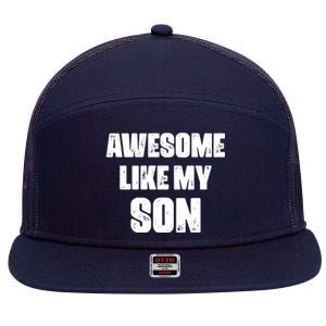 Awesome Like My Son Mother's Day Father's Day Boy Mom Dad 7 Panel Mesh Trucker Snapback Hat