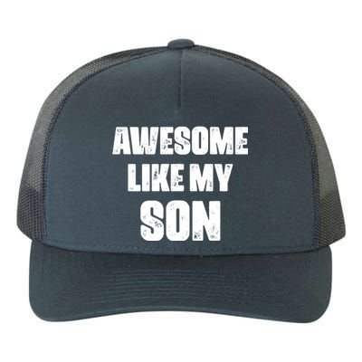 Awesome Like My Son Mother's Day Father's Day Boy Mom Dad Yupoong Adult 5-Panel Trucker Hat